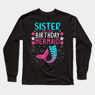 Family Matching Sister Of The Birthday Mermaid Long Sleeve T-Shirt